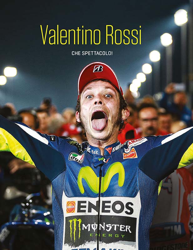 Libro | VALENTINO ROSSI - CHE SPETTACOLO!